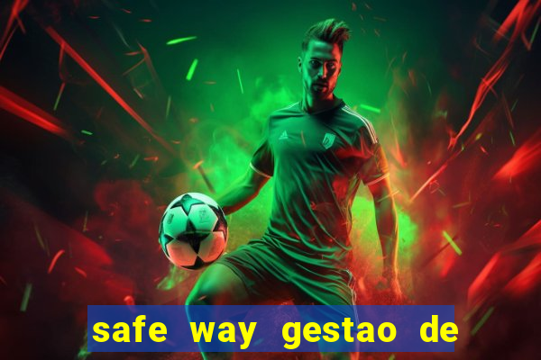 safe way gestao de recursos financeiros